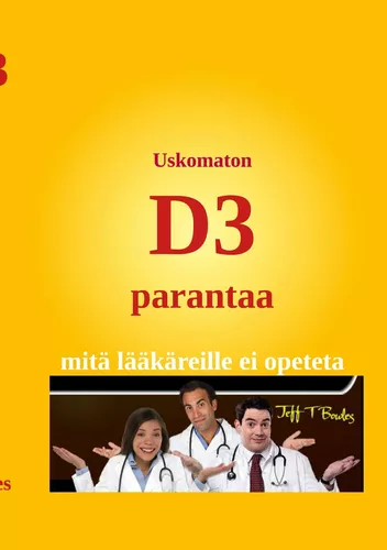 Uskomaton D3 parantaa